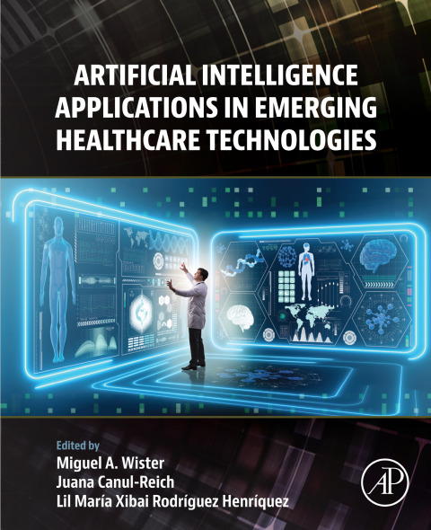 Cover image for book Artificial Intelligence Applications in Emerging Healthcare Technologies