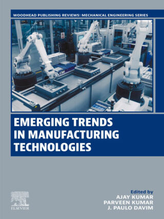 Emerging Trends in Manufacturing Technologies