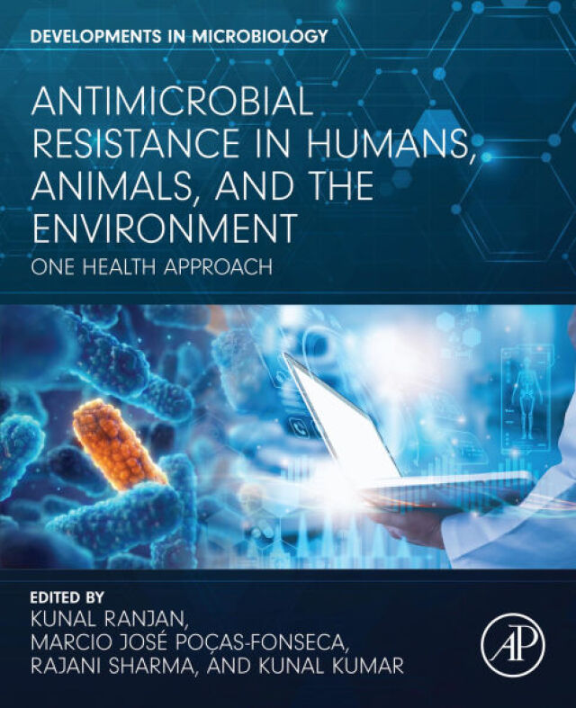 Antimicrobial Resistance in Humans, Animals, and the Environment