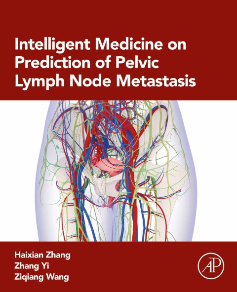 Cover image for book Intelligent Medicine on Prediction of Pelvic Lymph Node Metastasis