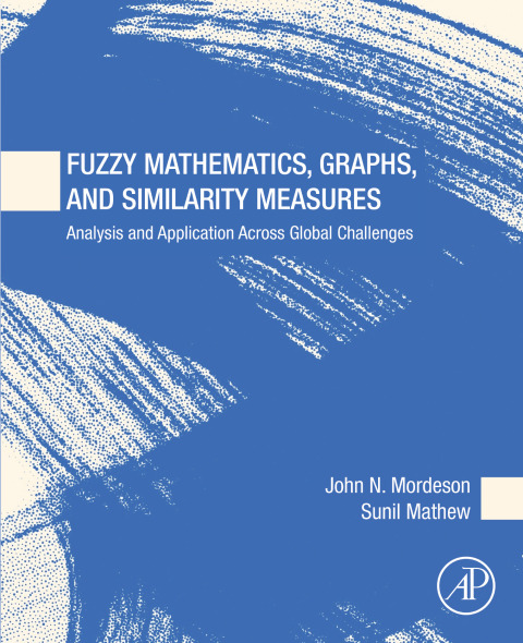 Fuzzy Mathematics, Graphs, and Similarity Measures 