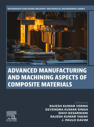Advanced Manufacturing and Machining Aspects of Composite Materials