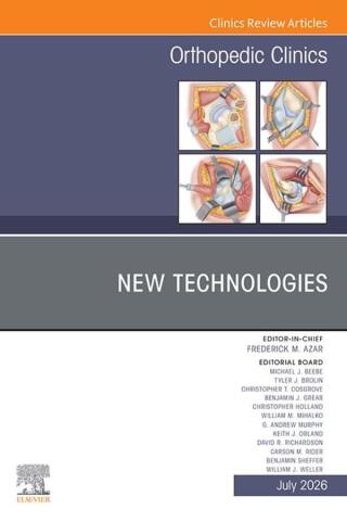 New Technologies, An Issue of Orthopedic Clinics