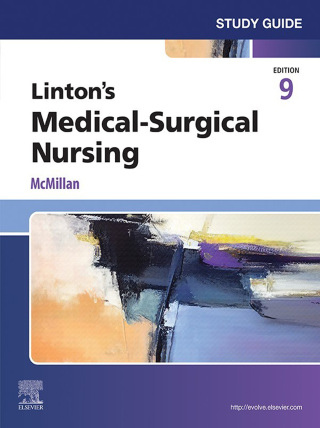 Study Guide for Linton's Medical-Surgical Nursing