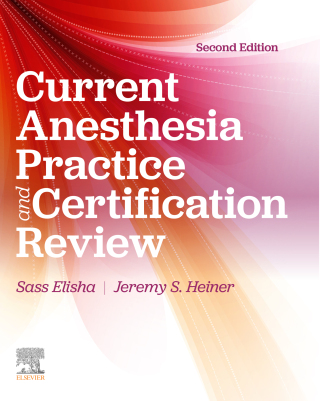 Current Anesthesia Practice: Evaluation & Certification Review - E-Book