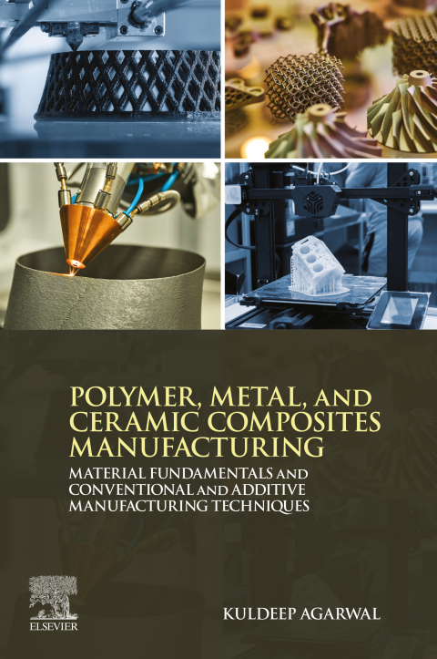 Cover image for book Polymer, Metal, and Ceramic Composites Manufacturing