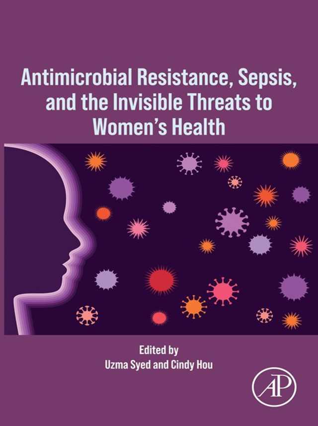Antimicrobial Resistance, Sepsis, and the Invisible Threats to Women’s Health