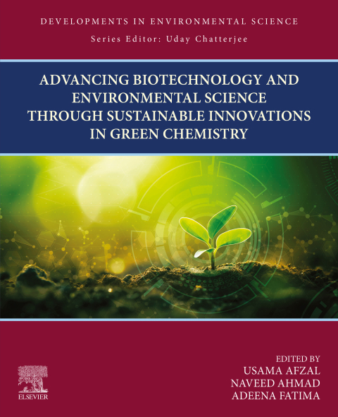 Cover image for book Advancing Biotechnology and Environmental Science Through Sustainable Innovations in Green Chemistry