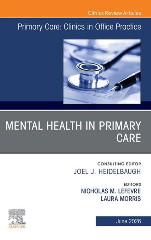 Cover image for book Mental Health in Primary Care, An Issue of Primary Care: Clinics in Office Practice