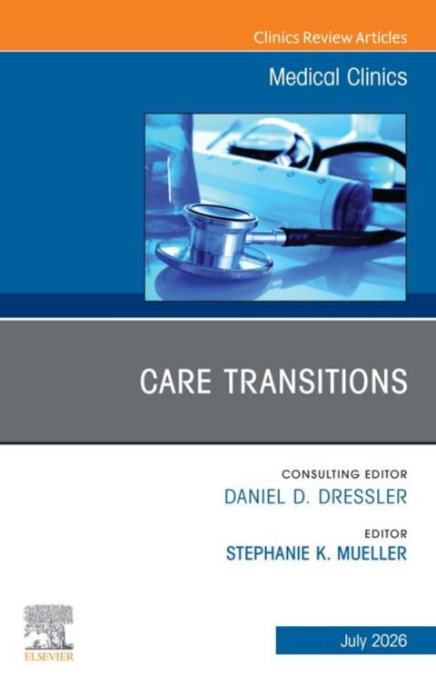 Cover image for book Care Transitions, An Issue of Medical Clinics of North America