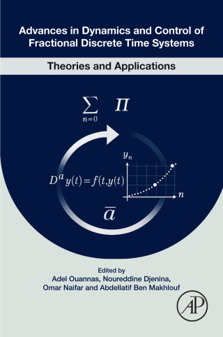 Advances in Dynamics and Control of Fractional Discrete Time Systems