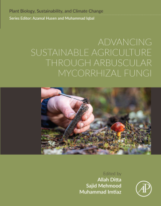 Advancing Sustainable Agriculture Through Arbuscular Mycorrhizal Fungi