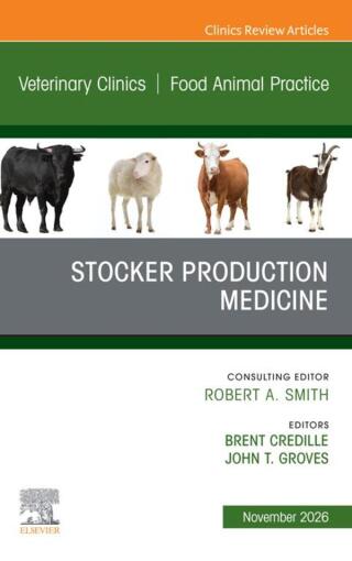 Stocker Production Medicine, An Issue of Veterinary Clinics of North America