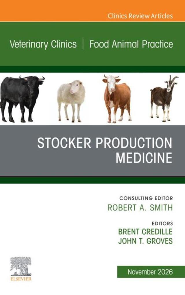 Stocker Production Medicine, An Issue of Veterinary Clinics of North America
