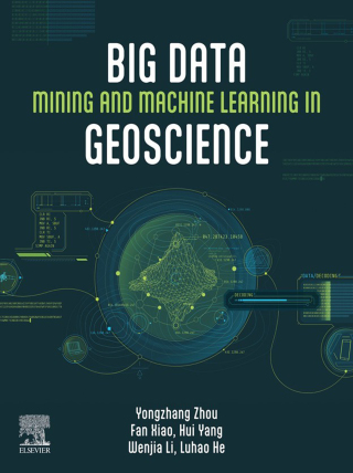 Big Data Mining and Machine Learning in Geoscience