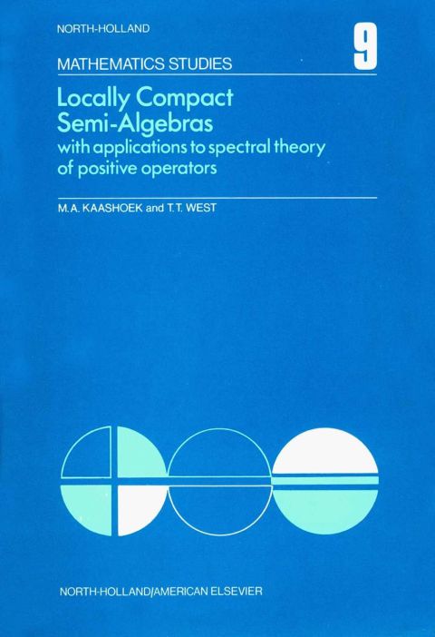 Cover image for book Locally compact semi-algebras: With applications to spectral theory of positive operators