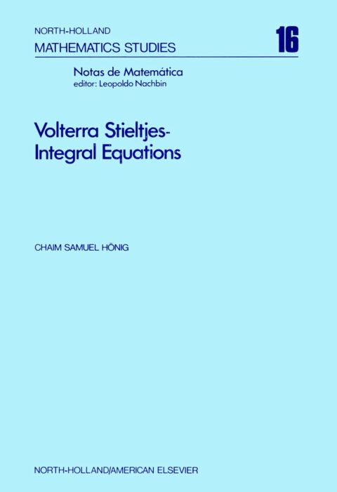 Cover image for book Volterra Stieltjes-integral equations: Functional analytic methods, linear constraints