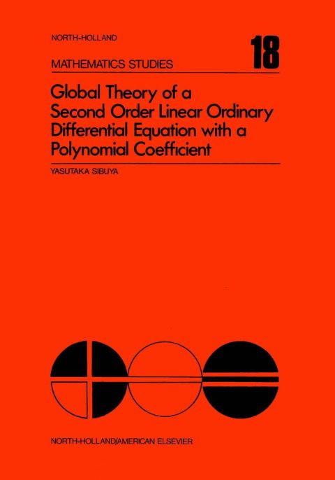 Cover image for book Global theory of a second order linear ordinary differential equation with a polynomial coefficient
