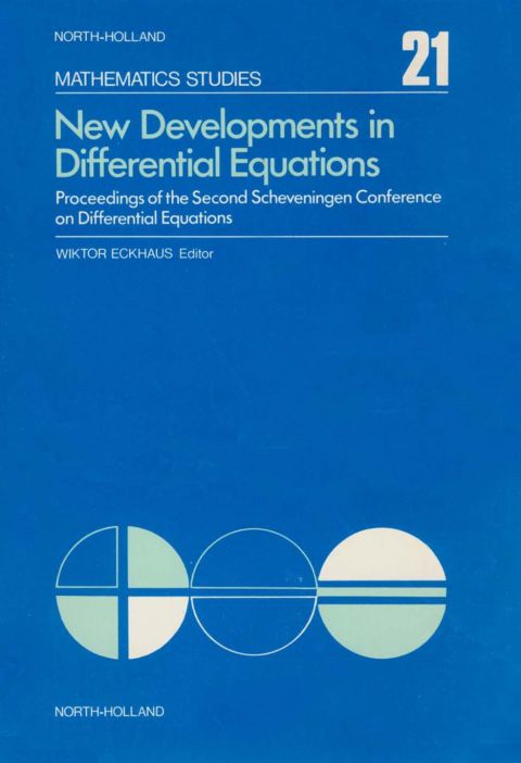 Cover image for book New developments in differential equations: Proceedings of the Second Scheveningen Conference on Differential Equations, the Netherlands, August 25-29, 1975
