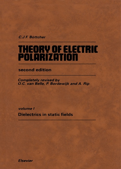 Cover image for book Theory of Electric Polarization: Dielectrics in Static Fields