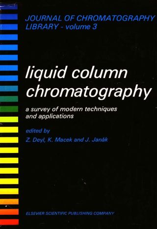 Liquid Column Chromatography: A Survey of Modern Techniques and Applications