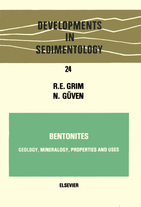 Cover image for book Bentonites: Geology, mineralogy, properties and uses