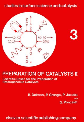 Preparation of Catalysts II: Scientific Bases for the Preparation of Heterogeneous Catalysts