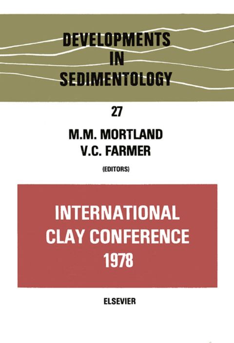 Cover image for book International Clay Conference, 1978: Proceedings of the VI International Clay Conference 1978 held in Oxford, 10-14 July, 1978 / organized by the Clay Minerals Group, Mineralogical Society, London, under the auspices of Association internationale pou
