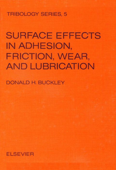 Cover image for book Surface effects in adhesion, friction, wear, and lubrication