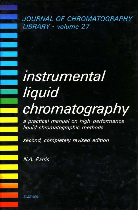 Cover image for book Instrumental Liquid Chromatography: A Practical Manual on High-Performance Liquid Chromatographic Methods