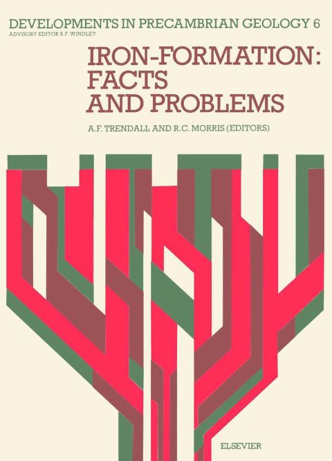 Cover image for book Iron-Formation: Facts and Problems: Facts and Problems