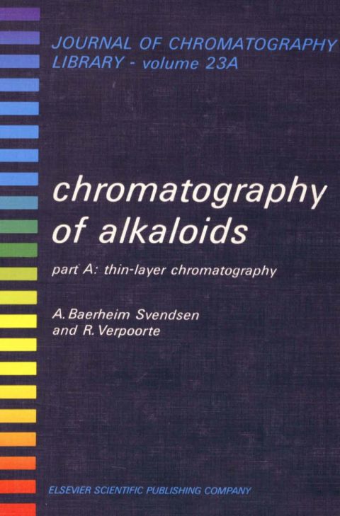 Cover image for book CHROMATOGRAPHY OF ALKALOIDS, PART A: THIN-LAYER CHROMATOGRAPHY