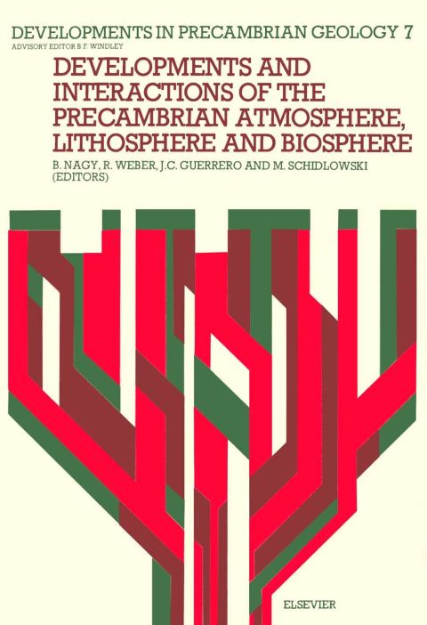 Cover image for book Developments and Interactions of the Precambrian Atmosphere, Lithosphere and Biosphere
