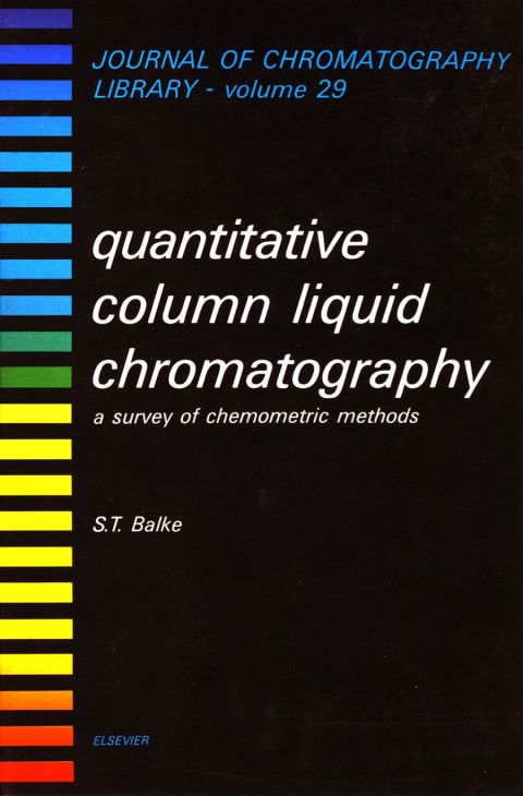 Cover image for book Quantitative Column Liquid Chromatography: A Survey of Chemometric Methods