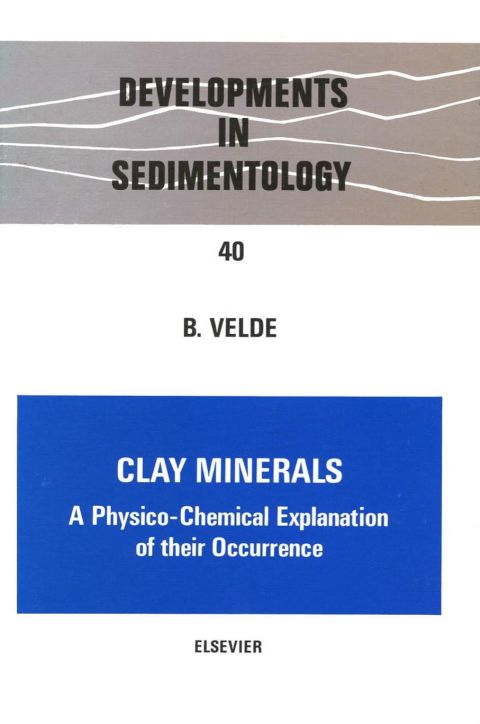Cover image for book Clay Minerals: A Physico-Chemical Explanation of Their Occurrence
