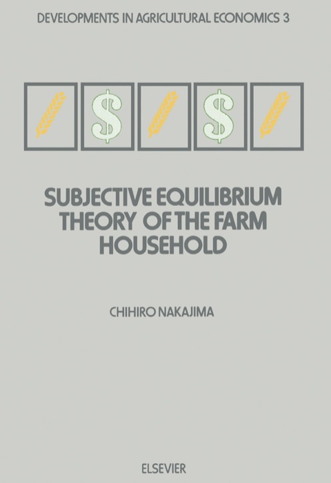 Cover image for book Subjective Equilibrium Theory of the Farm Household