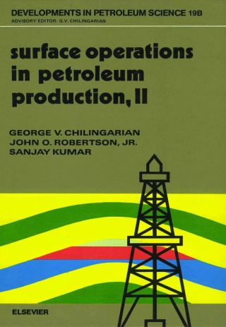 Surface Operations in Petroleum Production, II