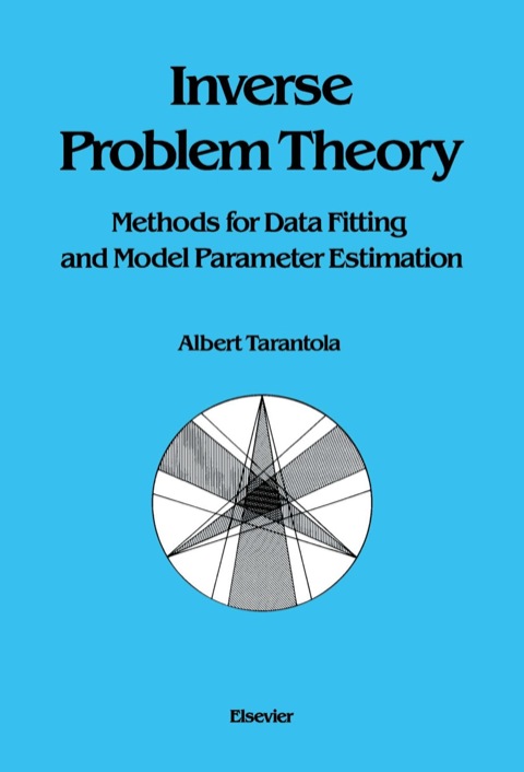 Cover image for book Inverse Problem Theory: Methods for Data Fitting and Model Parameter Estimation
