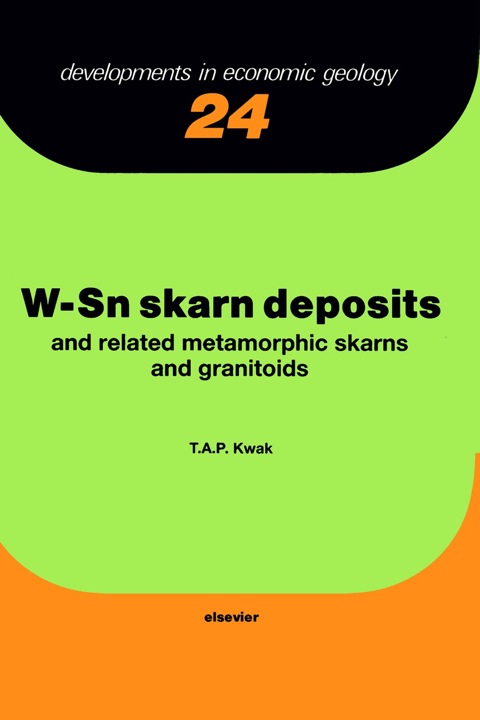 Cover image for book W-Sn Skarn Deposits: and Related Metamorphic Skarns and Granitoids