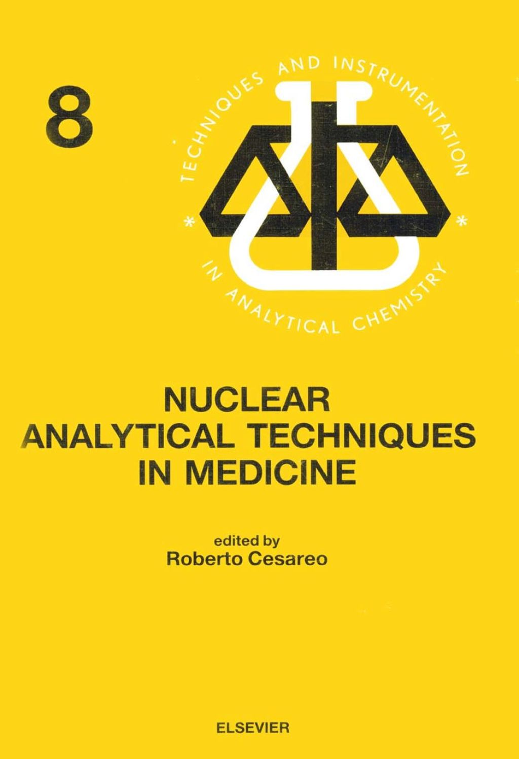 Nuclear Analytical Techniques in Medicine (eBook) - Cesareo;  R.,