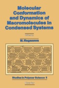 Molecular Conformation and Dynamics of Macromolecules in Condensed Systems: A Collection of Contributions Based on Lectures Presented at the 1st Toyota Conferen - Nagasawa, M.