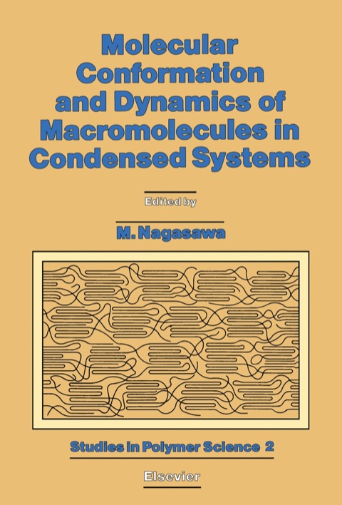 Cover image for book Molecular Conformation and Dynamics of Macromolecules in Condensed Systems: A Collection of Contributions Based on Lectures Presented at the 1st Toyota Conference, Inuyama City, Japan, 28 September - 1 October 1987