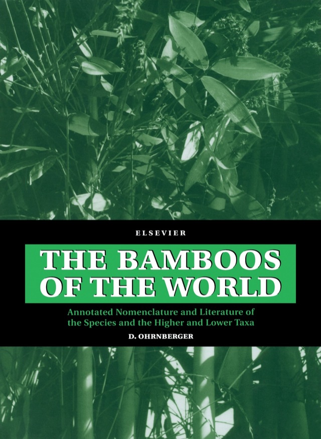 The Bamboos of the World: Annotated Nomenclature and Literature of the Species and the Higher and Lower Taxa