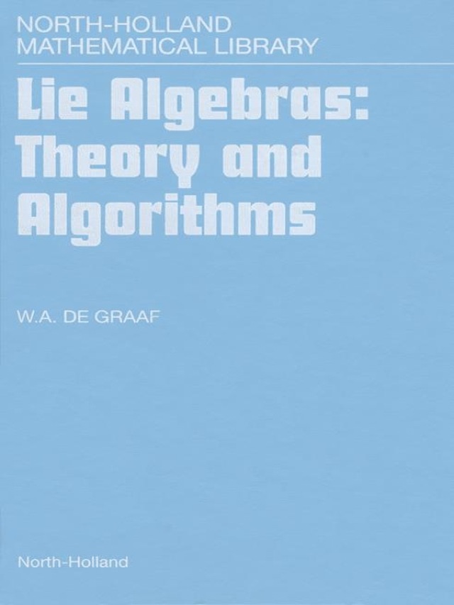 Lie Algebras: Theory and Algorithms: Theory and Algorithms