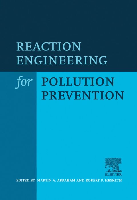 [1825 days] Reaction Engineering for Pollution Prevention