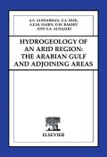 Hydrogeology of an Arid Region: The Arabian Gulf and Adjoining Areas: The Arabian Gulf and Adjoining Areas - Alsharhan, A.S.; Rizk, Z.A.; Nairn, A.E.M.; Bakhit, D.W.; Alhajari, S.A.