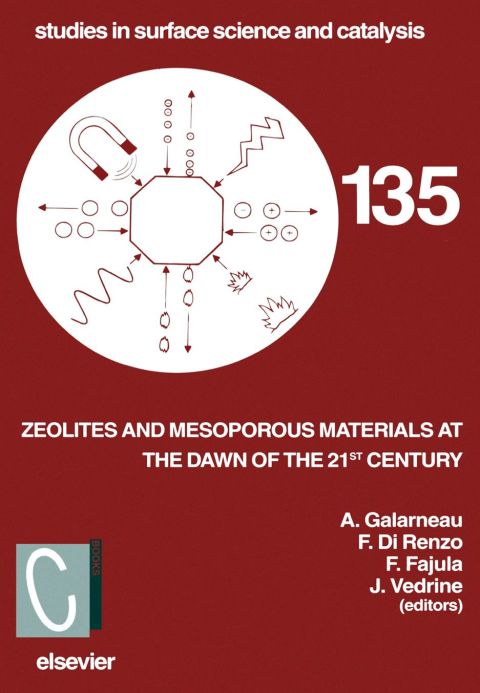 [1825 days] Zeolites and Mesoporous Materials at the Dawn of the 21st Century: Proceedings of the 13th International Zeolite Conference, Montpellier, France, 8-13 July 2001