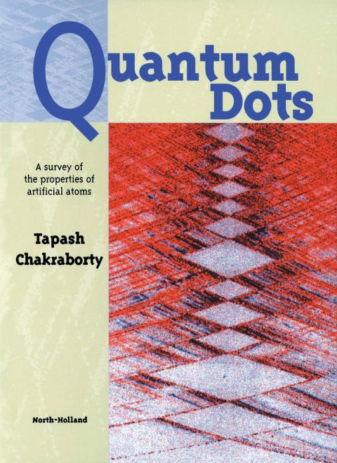 [1825 days] Quantum Dots: A Survey of the Properties of Artificial Atoms