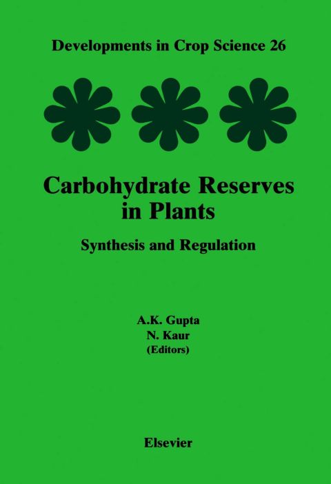 [1825 days] Carbohydrate Reserves in Plants - Synthesis and Regulation