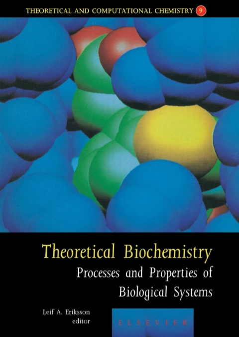 [1825 days] Theoretical Biochemistry - Processes and Properties of Biological Systems